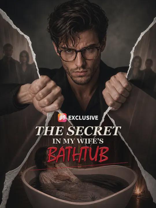 The Secret in My Wife’s Bathtub