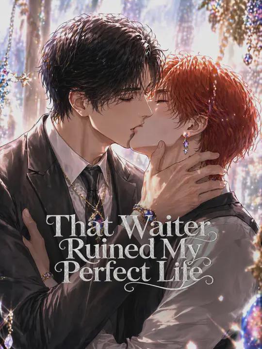 That Waiter Ruined My Perfect Life