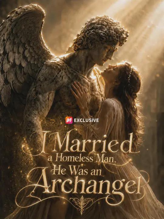 I Married a Homeless Man, He Was an Archangel