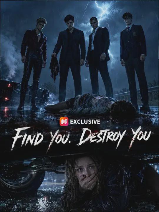 Find You. Destroy You