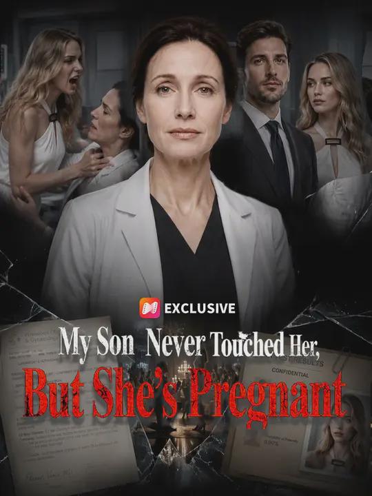 My Son Never Touched Her, But She’s Pregnant