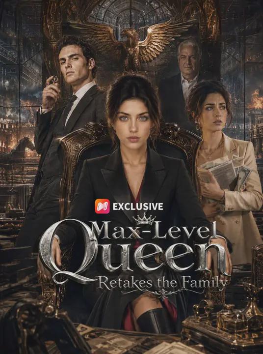 Max-Level Queen Retakes the Family